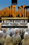 Cover for A World History of Ancient Political Thought