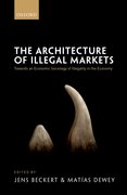 Cover for The Architecture of Illegal Markets