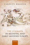 Cover for The Stigmata in Medieval and Early Modern Europe