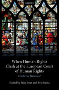 Cover for When Human Rights Clash at the European Court of Human Rights