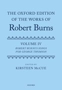 Cover for The Oxford Edition of the Works of Robert Burns: Volume IV