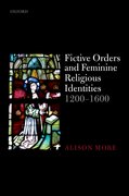 Cover for Fictive Orders and Feminine Religious Identities, 1200-1600