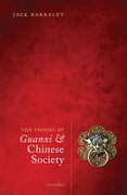 Cover for The Theory of <i>Guanxi</i> and Chinese Society