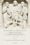 Cover for Rhetoric and Religious Identity in Late Antiquity