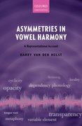 Cover for Asymmetries in Vowel Harmony
