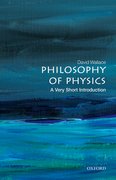 Cover for Philosophy of Physics: A Very Short Introduction - 9780198814320