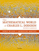 Cover for The Mathematical World of Charles L. Dodgson (Lewis Carroll) - 9780198817000