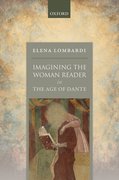 Cover for Imagining the Woman Reader in the Age of Dante