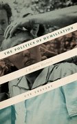 Cover for The Politics of Humiliation