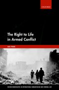 Cover for The Right to Life in Armed Conflict