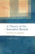 Cover for A Theory of the Executive Branch - 9780198821984