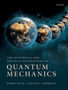Cover for The Historical and Physical Foundations of Quantum Mechanics