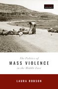 Cover for The Politics of Mass Violence in the Middle East