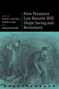 Cover for How Persistent Low Returns Will Shape Saving and Retirement