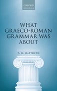 Cover for What Graeco-Roman Grammar Was About