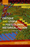 Cover for Critique and Utopia in Postcolonial Historical Fiction