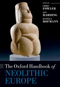 Cover for The Oxford Handbook of Neolithic Europe