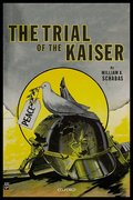 Cover for The Trial of the Kaiser