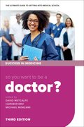 Cover for So you want to be a Doctor? - 9780198836308