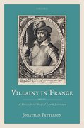 Cover for Villainy in France (1463-1610)