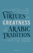 Cover for Virtues of Greatness in the Arabic Tradition