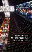 Cover for Theology and the Anthropology of Christian Life