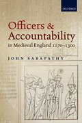 Cover for Officers and Accountability in Medieval England 1170-1300