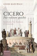 Cover for Cicero, Post Reditum Speeches: Introduction, Text, Translation, and Commentary