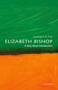 Cover for Elizabeth Bishop: A Very Short Introduction - 9780198851417