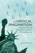 Cover for The Vertical Imagination and the Crisis of Transatlantic Modernism