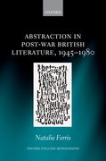 Cover for Abstraction in Post-War British Literature 1945-1980