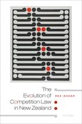 Cover for The Evolution of Competition Law in New Zealand