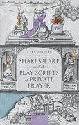 Cover for Shakespeare and the Play Scripts of Private Prayer