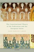 Cover for The Constitutional Theory of the Federation and the European Union