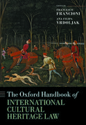 Cover for The Oxford Handbook of International Cultural Heritage Law