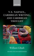 Cover for V.S. Naipaul, Caribbean Writing, and Caribbean Thought