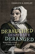 Cover for Debauched, Desperate, Deranged - 9780198863038