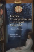 Cover for Literary Cosmopolitanism in the English <em>Fin de Siècle</em> - 9780198864240
