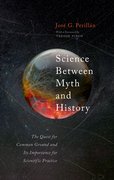 Cover for Science Between Myth and History - 9780198864967