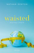 Cover for Waisted: The Biology of Body Fat