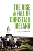 Cover for The Rise and Fall of Christian Ireland - 9780198868187