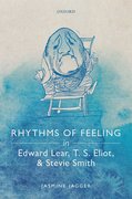 Cover for Rhythms of Feeling in Edward Lear, T. S. Eliot, and Stevie Smith - 9780198868804