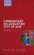 Cover for Commentary on Augustine <i>City of God</i>, Books 1-5