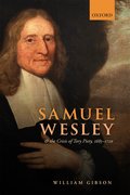 Cover for Samuel Wesley and the Crisis of Tory Piety, 1685-1720