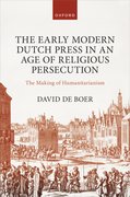 Cover for The Early Modern Dutch Press in an Age of Religious Persecution