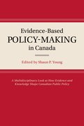 Cover for The Evolution of Evidence-Based Policy-Making in Canada