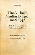 Cover for The All-India Muslim League, 1906-1947