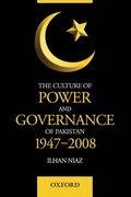 Cover for The Culture of Power and Governance of Pakistan