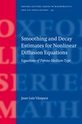 Cover for Smoothing and Decay Estimates for Nonlinear Diffusion Equations