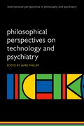 Cover for Philosophical Perspectives on Technology and Psychiatry
